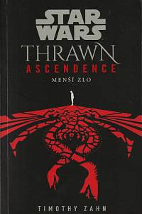 151802. Zahn, Timothy – Star Wars. Thrawn Ascendence. Menší zlo