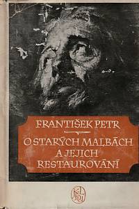 34897. Petr, František – O starých malbách a jejich restaurování