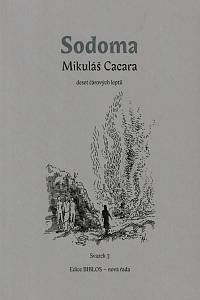 211565. Cacara, Mikuláš – Sodoma : deset čárových leptů