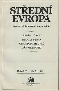 151843. Střední Evropa, Revue pro středoevropskou kulturu a politiku, Ročník VII., číslo 21 (1991)