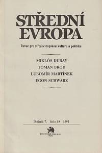 151852. Střední Evropa, Revue pro středoevropskou kulturu a politiku, Ročník VII., číslo 19 (1991)