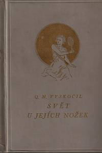 152185. Vyskočil, Quido Maria [= Vyskočil, Antonín] – Svět u jejích nožek, dívčí románek