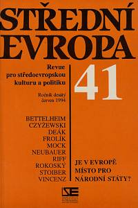 152060. Střední Evropa, Revue pro středoevropskou kulturu a politiku, Ročník X., číslo 41 (červen 1994) - Je v Evropě místo pro národní státy?