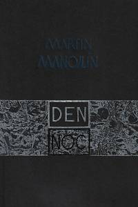 211569. Manojlín, Martin – Den ; Noc [cyklus dvou grafických listů]