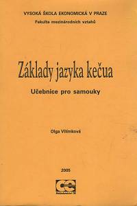 152226. Vilímková, Olga – Základy jazyka kečua - Učebnice pro samouky