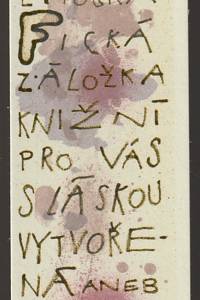 211637. Suchánek, Vladimír – 2002, Praktická litografická záložka knižní pro vás s láskou vytvořená aneb čtěte knihy, nebudou!