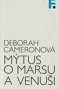 152115. Cameronová, Deborah – Mýtus o Marsu a Venuši, Mluví muži a ženy opravdu různými jakyzy?