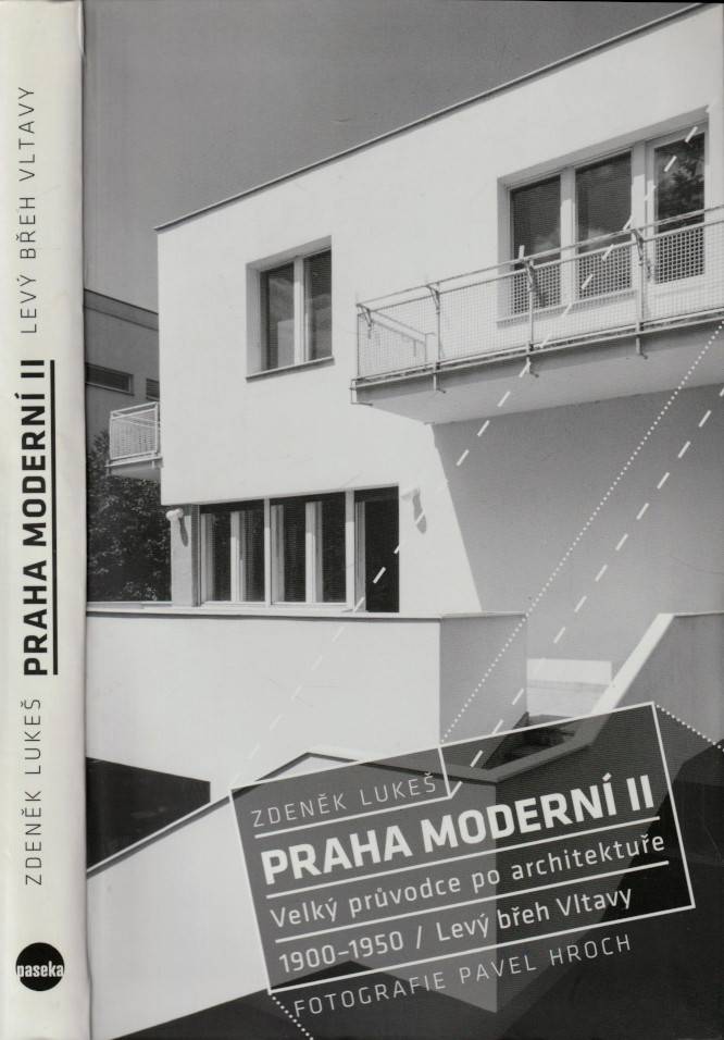 Lukeš, Zdeněk – Praha moderní : velký průvodce po architektuře 1900-1950. II, Levý břeh Vltavy