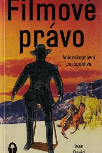 113506. David, Ivan – Filmové právo, Autorskoprávní perspektiva