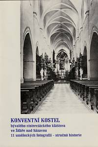 152293. Konventní kostel bývalého cisterciáckého kláštera ve Žďáře nad Sázavou, 11 uměleckých fotografií, stručná historie