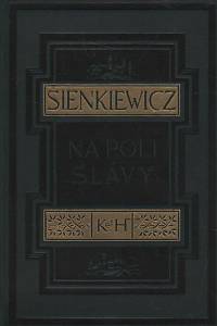 11442. Sienkiewicz, Henryk – Na poli slávy