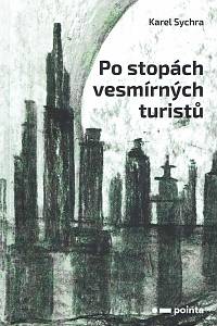 152816. Sychra, Karel – Po stopách vesmírných turistů