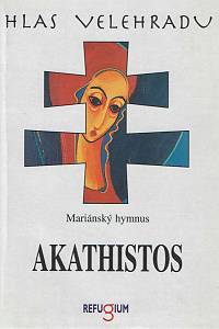 152849. Akathistos : Mariánský hymnus