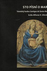 152388. Alfons X., kastilský a leonský král – Sto písní o Marii : toledský kodex Cantigas de Santa Maria krále Alfonse X. Učeného