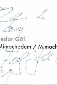 Gál, Fedor – Mimochodem / Mimochodom (podpis)