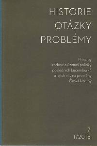 152968. Historie - Otázky - Problémy 7 1/2015, Principy rodové a územní politiky posledních Lucemburků a jejich vliv na proměny České koruny