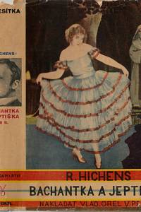 80639. Hichens, Robert – Bachantka a jeptiška : román. II.