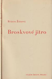 46658. Žižková, Růžena – Broskvové jitro (podpis)