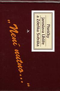 Uhlíř, Jaroslav / Svěrák, Zdeněk – Není nutno... Písničky Jaroslava Uhlíře a Zdeňka Svěráka