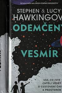 152586. Hawking, Stephen / Hawkingová, Lucy – Odemčený vesmír, Vše, co jste chtěli vědět o cestování časem a prostorem