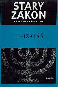 29769. Starý zákon : překlad s výkladem. 11, Izaiáš
