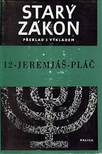 29773. Starý zákon : překlad s výkladem. 12, Jeremiáš - Pláč