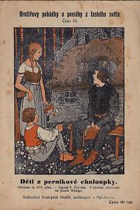 153588. Čečetka, František Josef – Děti z perníkové chaloupky, Obrázek z XVI. věku