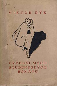 152631. Dyk, Viktor – Ovzduší mých studentských románů