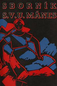 Volné směry, Sborník S.V.U. Mánes, Ročník XXXIX. (1947)