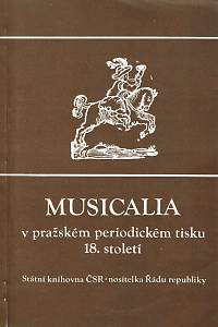 152652. Berkovec, Jiří – Musicalia v pražském periodickém tisku 18. století, Výběr aktuálních zpráv o hudbě