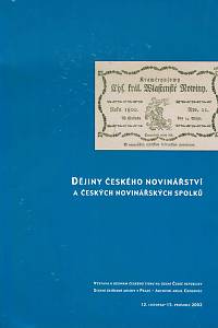 152656. Dějiny českého novinářství a českých novinářských spolků, Výstava k dějinám českého tisku na území České republiky, Státní ústřední archiv v Praze - Archivní areál Chodovec 12. listopad - 15. prosinec 2002