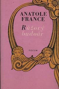 24959. France, Anatole [= Thibault, François-Anatole] – Růžový budoár