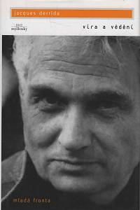 38602. Derrida, Jacques – Víra a vědění