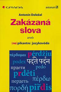 62210. Doležal, Antonín – Zakázaná slova aneb (ne)pikantní jazykověda