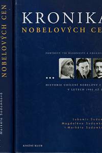 153685. Sodomka, Lubomír / Sodomková, Magdalena / Sodomková, Markéta – Kronika Nobelových cen, Historie udílení Nobelovy ceny v letech 1901 až 2003, Portréty 758 osobností a organizací
