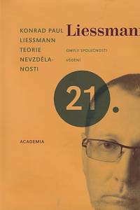 13939. Liessmann, Konrad Paul – Teorie nevzdělanosti : omyly společnosti vědění