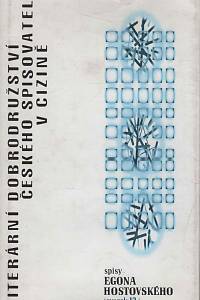 39007. Hostovský, Egon – Literární dobrodružství českého spisovatele v cizině : (aneb o ctihodném povolání kouzla zbaveném)