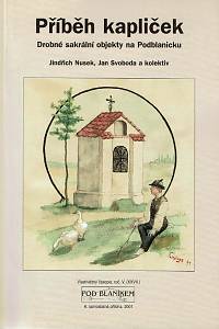 153215. Nusek, Jindřich / Svoboda, Jan – Příběh kapliček, Drobné sakrální objekty na Podblanicku