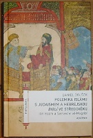 48088. Boušek, Daniel – Polemika islámu s judaismem a hebrejskou Biblí ve středověku (Ibn Hazm a Samaw´al al-Magribí)