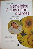 48036. Bruno, Frank J. – Nedělejte si zbytečné starosti a zbavte se jich jednou provždy