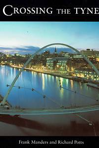 153397. Manders, Frank / Potts, Richard – Crossing the Tyne