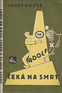 153401. Kopta, Josef – Adolf čeká na smrt (podpis)