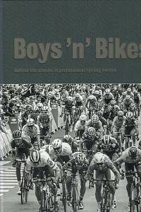 153443. Bruckbauer, Willi / Sahl, Heide / Meinert, Klaudia – Boys 'n' Bikes, Behind the scenes of professional cycling heroes