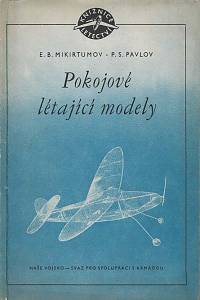 153453. Mikirtumov, E. B. / Pavlov, P. S. – Pokojové létající modely