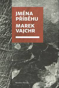 153537. Vajchr, Marek – Jména příběhu