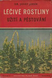153553. Jirsík, Josef – Léčivé rostliny a receptyna některé toaletní rostlinné přípravky, nápoje a prostředky