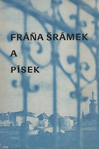 154435. Buriánek, František – Fráňa Šrámek a Písek : k 100. výročí národního umělce básníka Fráni Šrámka