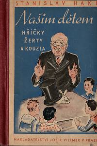 88218. Hakl, Stanislav – Našim dětem, Hříčky, žerty a kouzla s obrázky