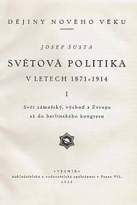 Šusta, Josef – Světová politika v letech 1871-1914