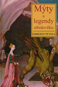 77592. Petoia, Erberto – Středověké mýty a legendy (Mýty a legendy středověku )